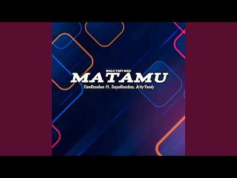 MATAMU - MALU TAPI MAU