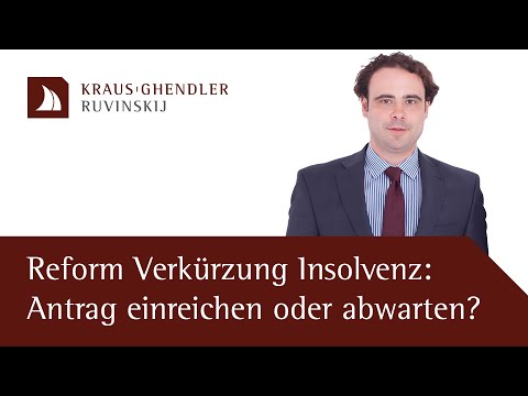 Reform Verkürzung der Insolvenz: Antrag einreichen oder abwarten? - Erklärt vom Fachanwalt