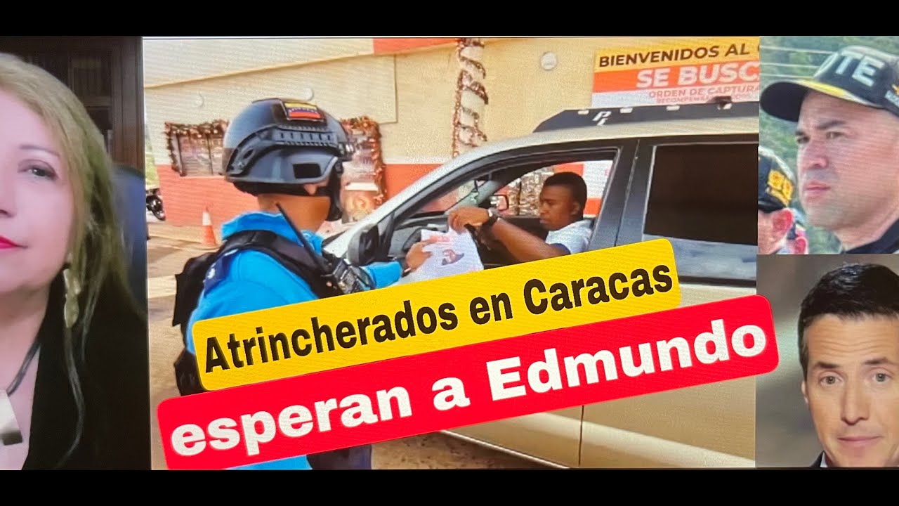 Atrincherados en Caracas esperan por Edmundo.