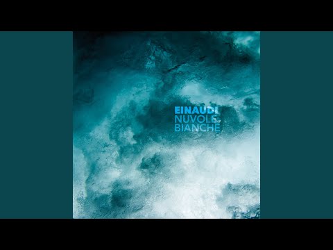 Einaudi: Nuvole Bianche (Remastered 2020)