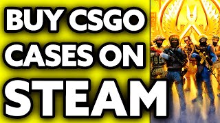How To Buy CSGO Cases on Steam (FULL Guide!)