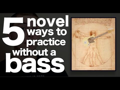 5 ways to practice bass without your bass [ AN's Bass Lessons #16 ]