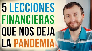 Video: 5 Lecciones Financieras Que Nos Deja La Pandemia