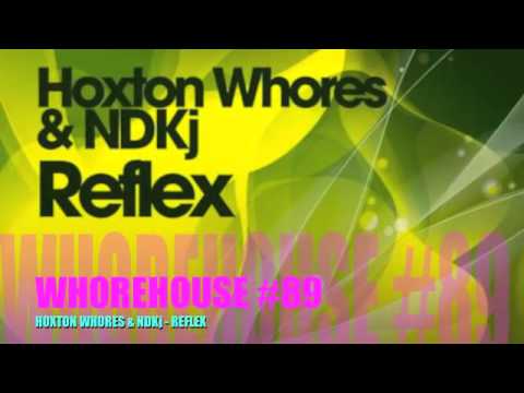 HOXTON WHORES & NDKJ - REFLEX     WHOREHOUSE#89