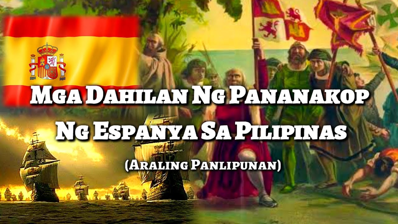 Mga Dahilan ng Pananakop ng Mga Espanyol sa Pilipinas (K-12 MELCS Based)