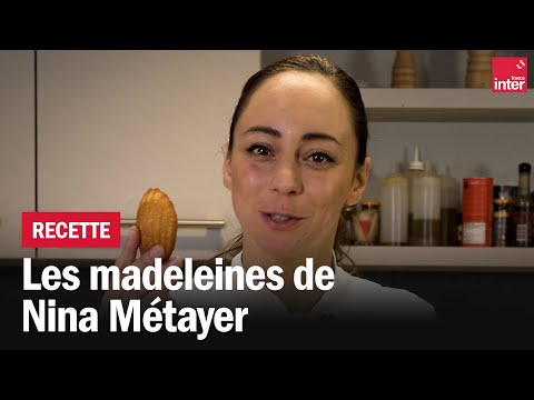 Les madeleines de Nina Métayer