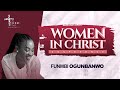 Funmbi Ogunbanwo | Women In Christ Conference 2023  | Day 1 | The LOGIC Church