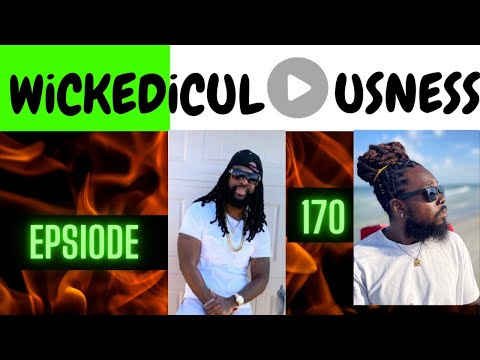 WiCKEDiCULOUSNESS Episode 170