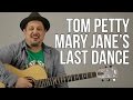 Tom Petty Mary Jane's Last Dance Guitar Lesson + Tutorial