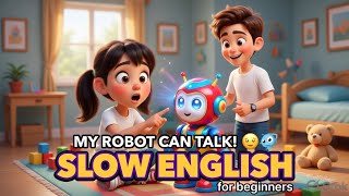 My Robot Can Talk! 🤖 | Learn English Through Story | English Listening Practice for Beginners