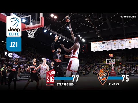 Strasbourg vs Le Mans | J21 Jeep® ÉLITE - 2 mars 2019