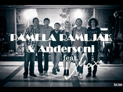 PAMELA RAMLJAK & ANDERSONI feat. MAX HOZIĆ - Live Mix