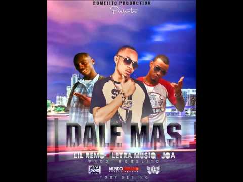 Lil Remo ft. Letra musiq Y Joa - Dale Mas