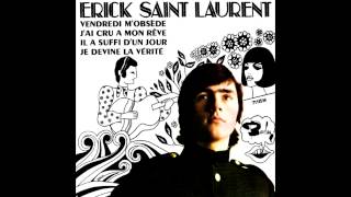 Erick Saint-Laurent - J'Ai Cru À Mon Rêve (I'm A Believer - The Monkees Cover)