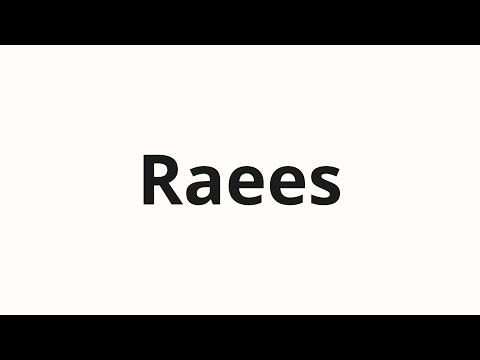 How to pronounce Raees