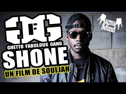 SHONE - PAR NECESSITé - Un FILM De SOULJAH - GHETTO FABULOUS GANG