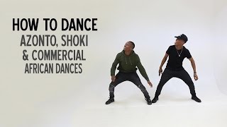 How to dance Azonto, Shoki & Commercial African Dances (BM - Ebebi Music) *TUTORIAL*