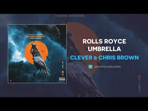 Clever & Chris Brown - Rolls Royce Umbrella (AUDIO)