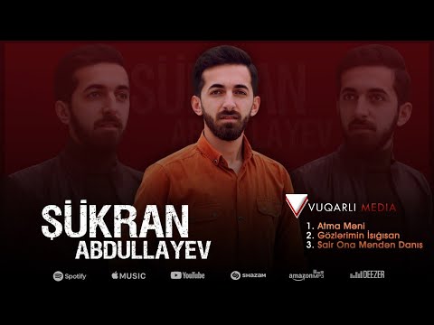 Sukran Abdullayev - Gozlerimin isigisan yarım / Yığma mahnılar ( Assorti )
