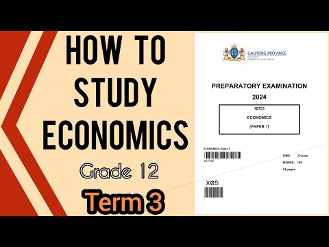 Gr12 Economics | 2025 Term 3 | HOW TO STUDY ECONOMICS