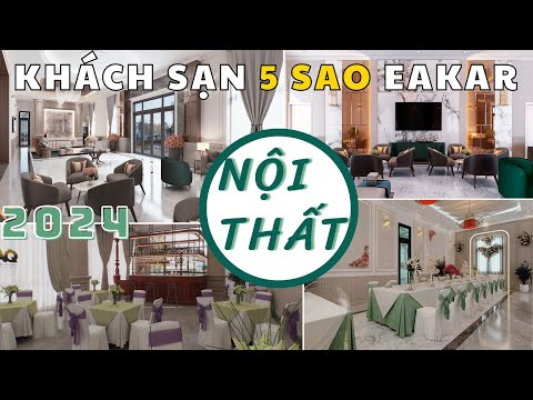 Nội Thất Của Một Khách Sạn 5 Sao Có Những Gì l Review 3D Nội Thất Khách Sạn 5 Sao l Khách sạn Eakar