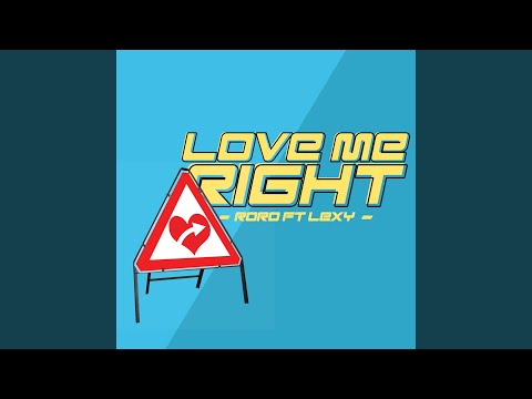 Love Me Right (feat. Lexy)