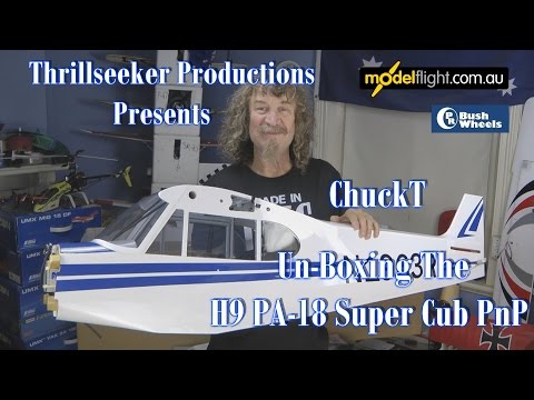 H9 PA-18 Super Cub Un -Boxing with ChuckT