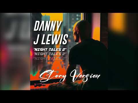 Danny J Lewis - Night Tales 2 - Story Version