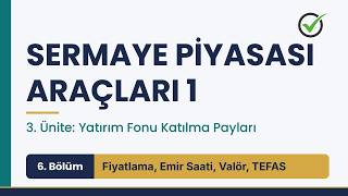 Sermaye Piyasası Araçları 1 | Yatırım Fonları | 6. Bölüm | Konu Anlatımı [2026 S
