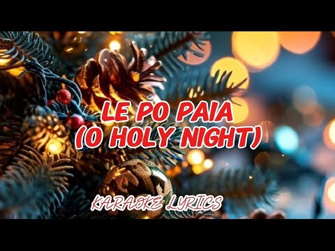SAMOAN KARAOKE XMAS SONG (LE PO PAIA) (O HOLY NIGHT)