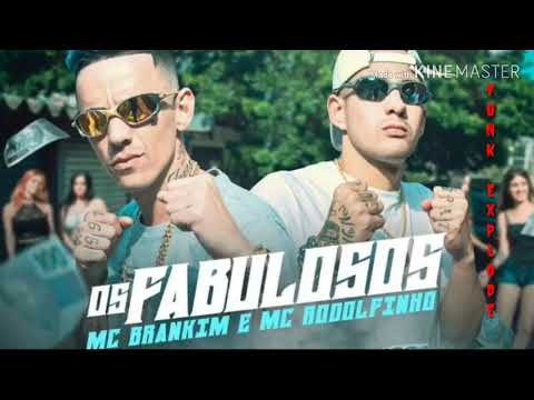 Os Fabuloso  mc brankim   e mc rodolfinho