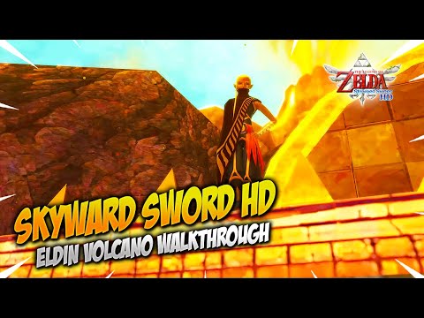 Eldin Volcano Walkthrough  - Zelda Skyward Sword HD Switch 100% Playthrough
