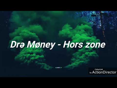 Drə Møney - Hors zone#