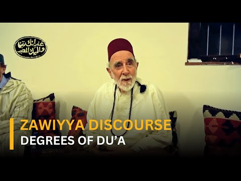 Discourse on Du'a by Shaykh Dr. Abdalqadir as-Sufi