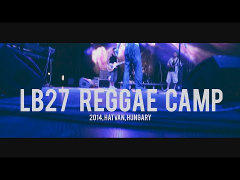 LB27 Reggae Camp 2014. - official aftermovie