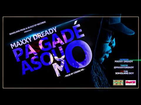 Maxxy Dready - Pa Gadé Asou Mo [prod by Creeks Mx]
