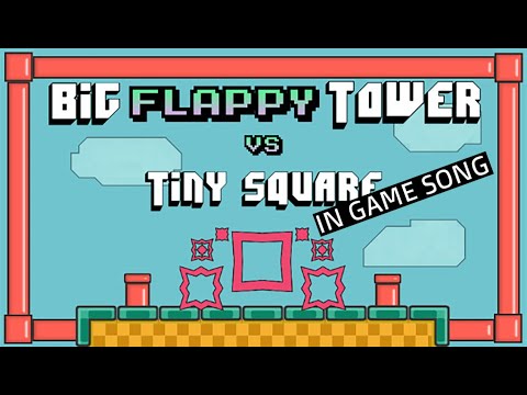 Big Flappy Tower Tiny Square In Game Song
