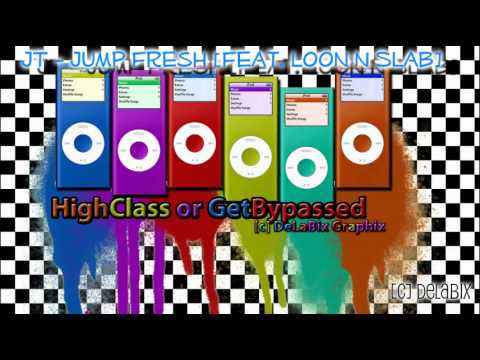 JT - Jump Fresh [Feat. Loon n Slab]