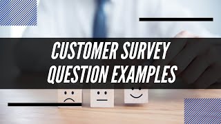 Sample Customer Satisfaction Survey Questions You Need to Be Asking