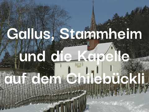 Gallus, Stammheim und die Kapelle auf dem Chilebückli