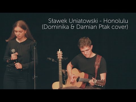 Sławek Uniatowski - Honolulu (Dominika & Damian Ptak cover)