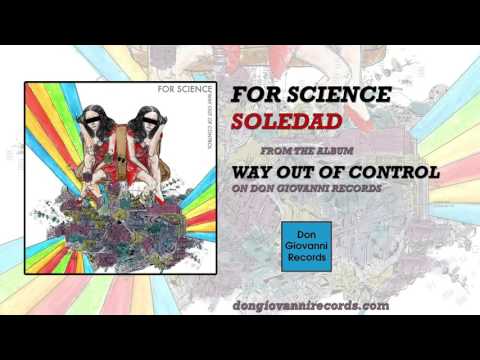 For Science - Soledad (Official Audio)