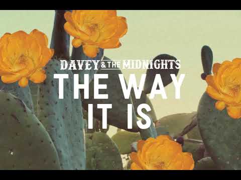 DAVEY AND THE MIDNIGHTS - The Way It Is