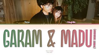 Download lagu Tenxi & Naykilla “Garam & Madu (Sakit Dadaku)” (Colour Coded Lyrics & English Translation) mp3