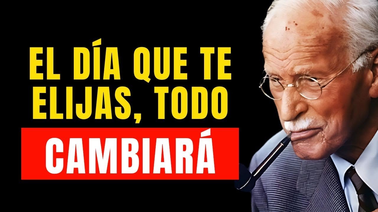 Esto Pasa Cuando Finalmente Te Eliges A Ti Mismo Sobre Todo | Carl Jung