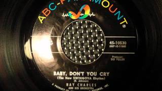 RAY CHARLES - BABY DON&#39;T YOU CRY