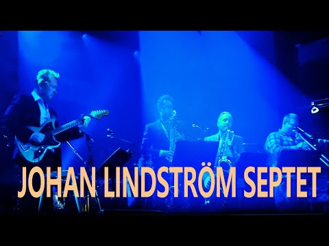 JOHAN LINDSTROM SEPTET | NATTJAZZ 2022