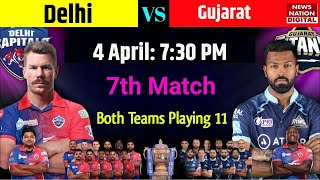 IPL 2023 Match 7 | Delhi Capitals Vs Gujarat Titans Playing 11 | DC Vs GT playing 11