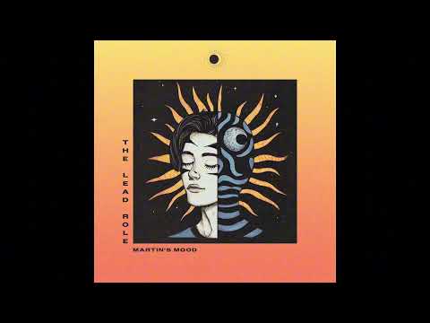 Martin's Mood - The Lead Role