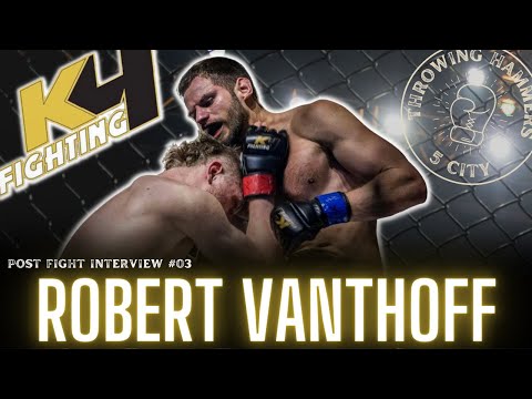 Robert Vanthoff Post Fight Interview - K4 Fighting x Throwing Hammers